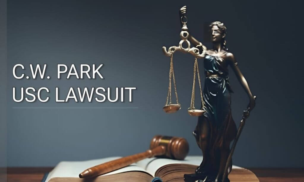 The C.W. Park USC Lawsuit: Dive into Academic Integrity